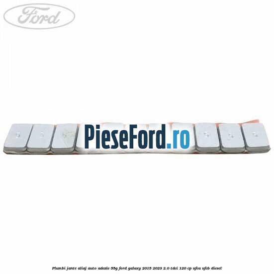 Plumbi jante aliaj auto-adeziv, 55g Ford Galaxy 2015-2023 2.0 TDCi 120 cp Plumbi jante aliaj auto-adeziv, 55g Ford Galaxy 2015-2023 2.0 TDCi 120 cp UFCA, UFCB diesel