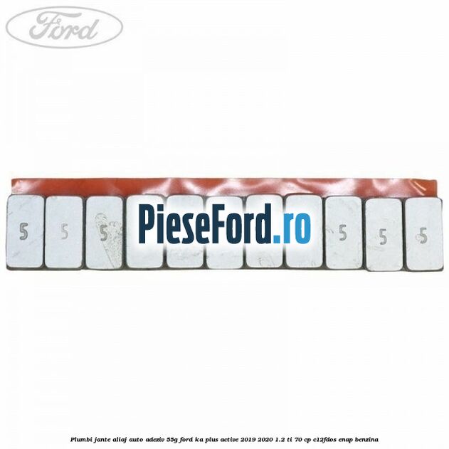 Plumbi jante aliaj auto-adeziv, 55g Ford Ka plus Active 2019-2020 1.2 Ti 70 cp Plumbi jante aliaj auto-adeziv, 55g Ford Ka plus Active 2019-2020 1.2 Ti 70 cp C12FDOS, ENAP benzina