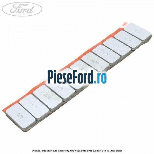 Plumbi jante aliaj auto-adeziv, 55g Ford Kuga 2013-2016 2.0 TDCi 140 cp UFMA diesel