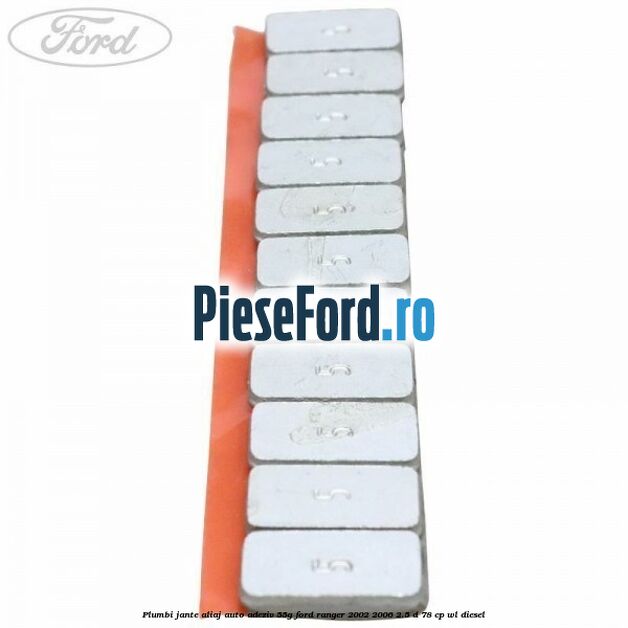 Plumbi jante aliaj auto-adeziv, 55g Ford Ranger 2002-2006 2.5 D 78 cp WL diesel