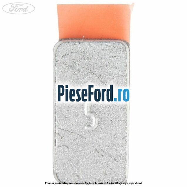 Plumbi jante aliaj auto-adeziv, 5g Ford B-Max 1.5 TDCi 95 cp XVJA, XVJC diesel