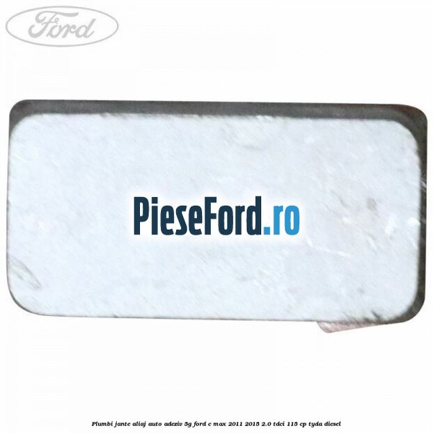 Plumbi jante aliaj auto-adeziv, 5g Ford C-Max 2011-2015 2.0 TDCi 115 cp TYDA diesel