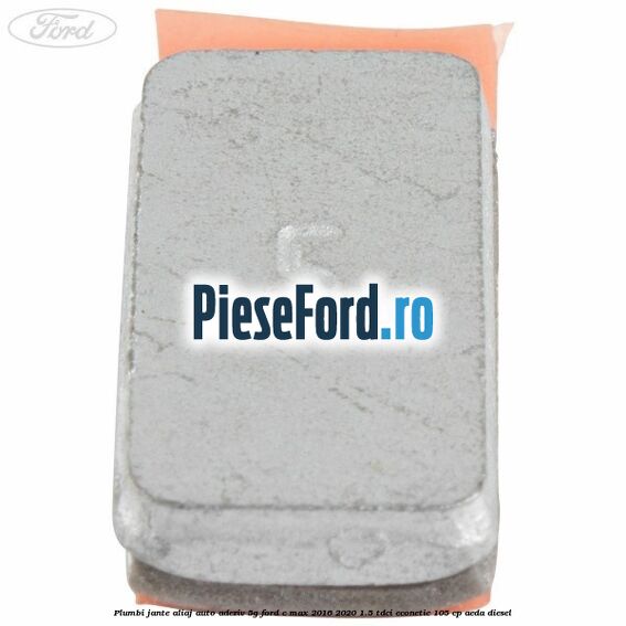 Plumbi jante aliaj auto-adeziv, 5g Ford C-Max 2016-2020 1.5 TDCi ECOnetic 105 cp AEDA diesel