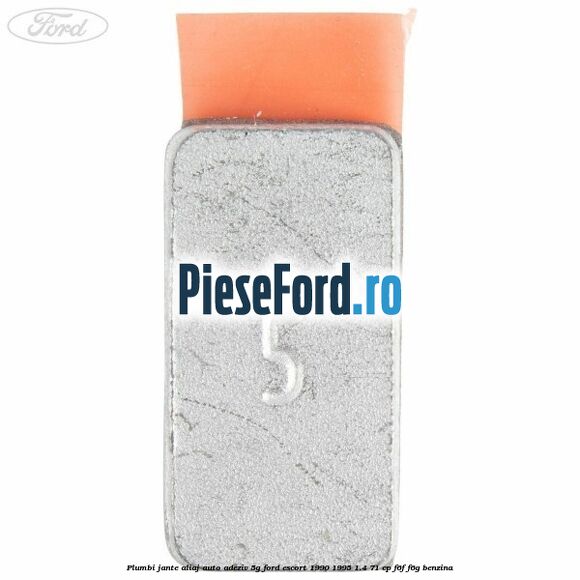 Plumbi jante aliaj auto-adeziv, 5g Ford Escort 1990-1995 1.4 71 cp Plumbi jante aliaj auto-adeziv, 5g Ford Escort 1990-1995 1.4 71 cp F6F, F6G benzina