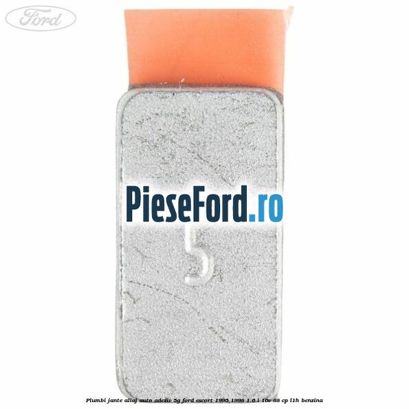 Plumbi jante aliaj auto-adeziv, 5g Ford Escort 1995-1998 1.6 i 16V 88 cp L1H benzina