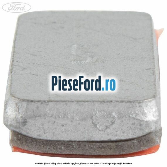 Plumbi jante aliaj auto-adeziv, 5g Ford Fiesta 2005-2008 1.3 69 cp A9JA, A9JB benzina