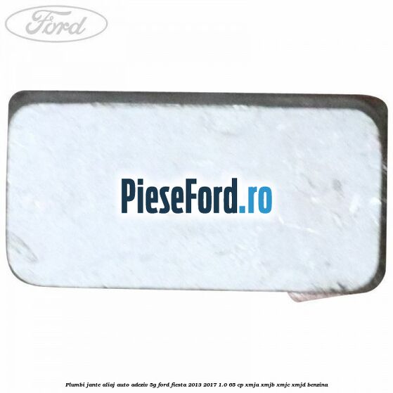 Plumbi jante aliaj auto-adeziv, 5g Ford Fiesta 2013-2017 1.0 65 cp XMJA, XMJB, XMJC, XMJD benzina