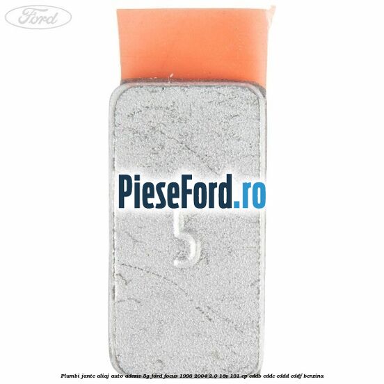 Plumbi jante aliaj auto-adeziv, 5g Ford Focus 1998-2004 2.0 16V 131 cp Plumbi jante aliaj auto-adeziv, 5g Ford Focus 1998-2004 2.0 16V 131 cp EDDB, EDDC, EDDD, EDDF benzina