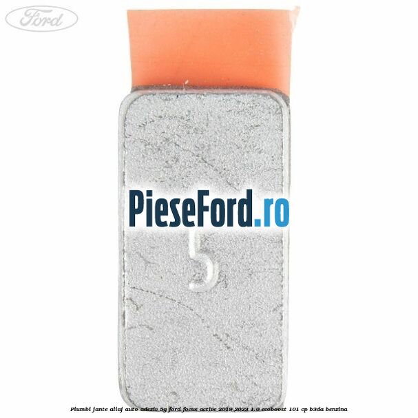 Plumbi jante aliaj auto-adeziv, 5g Ford Focus Active 2019-2023 1.0 EcoBoost 101 cp Plumbi jante aliaj auto-adeziv, 5g Ford Focus Active 2019-2023 1.0 EcoBoost 101 cp B3DA benzina