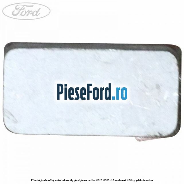 Plumbi jante aliaj auto-adeziv, 5g Ford Focus Active 2019-2023 1.5 EcoBoost 182 cp Y1DA benzina