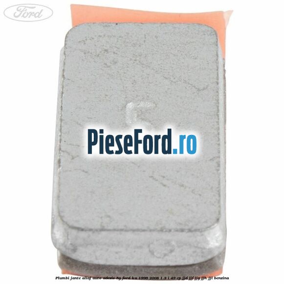 Plumbi jante aliaj auto-adeziv, 5g Ford Ka 1996-2008 1.3 i 49 cp JJD, JJF, JJG, JJH, JJL benzina