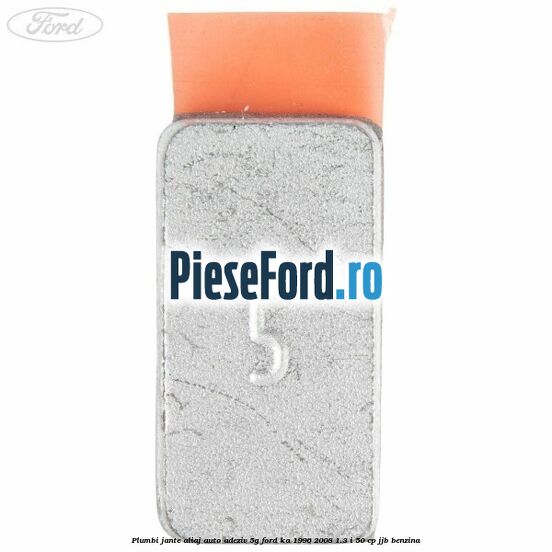 Plumbi jante aliaj auto-adeziv, 5g Ford Ka 1996-2008 1.3 i 50 cp Plumbi jante aliaj auto-adeziv, 5g Ford Ka 1996-2008 1.3 i 50 cp JJB benzina