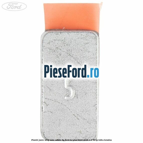 Plumbi jante aliaj auto-adeziv, 5g Ford Ka plus 2016-2018 1.2 70 cp B2KA benzina