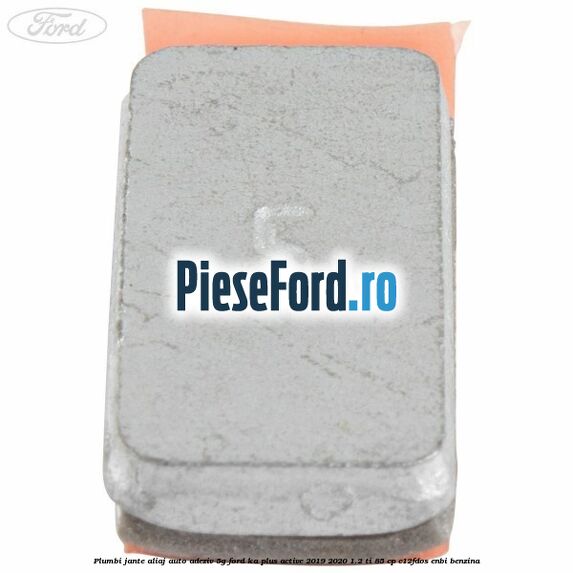 Plumbi jante aliaj auto-adeziv, 5g Ford Ka plus Active 2019-2020 1.2 Ti 85 cp Plumbi jante aliaj auto-adeziv, 5g Ford Ka plus Active 2019-2020 1.2 Ti 85 cp C12FDOS, ENBI benzina