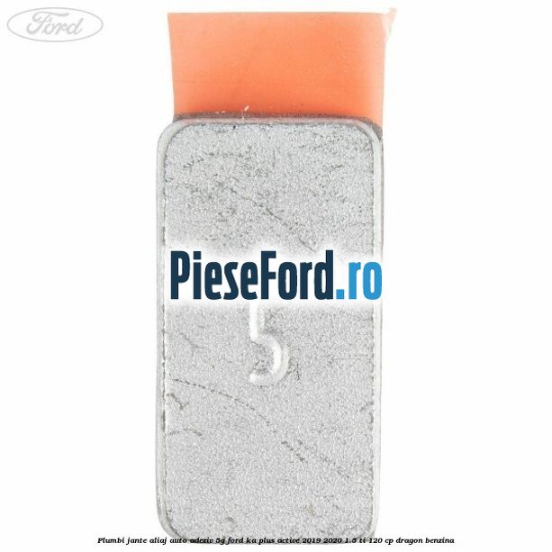 Plumbi jante aliaj auto-adeziv, 5g Ford Ka plus Active 2019-2020 1.5 Ti 120 cp dragon benzina