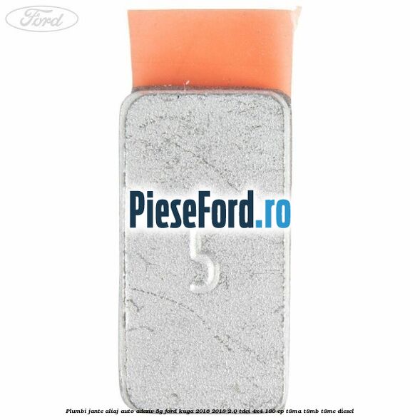 Plumbi jante aliaj auto-adeziv, 5g Ford Kuga 2016-2018 2.0 TDCi 4x4 180 cp T8MA, T8MB, T8MC diesel