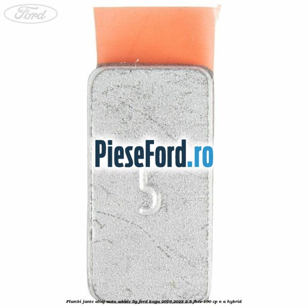 Plumbi jante aliaj auto-adeziv, 5g Ford Kuga 2019-2023 2.5 FHEV 190 cp Plumbi jante aliaj auto-adeziv, 5g Ford Kuga 2019-2023 2.5 FHEV 190 cp n/a hybrid