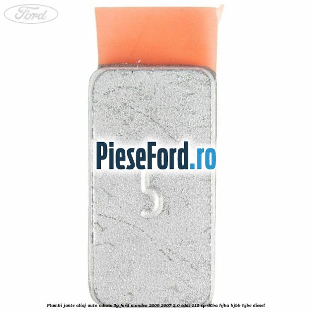 Plumbi jante aliaj auto-adeziv, 5g Ford Mondeo 2000-2007 2.0 TDDI 115 cp D6BA, HJBA, HJBB, HJBC diesel