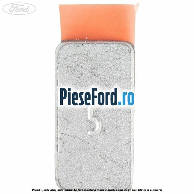 Plumbi jante aliaj auto-adeziv, 5g Ford Mustang Mach-E MACH-E (CGW) EV GT 4x4 487 cp n/a electric