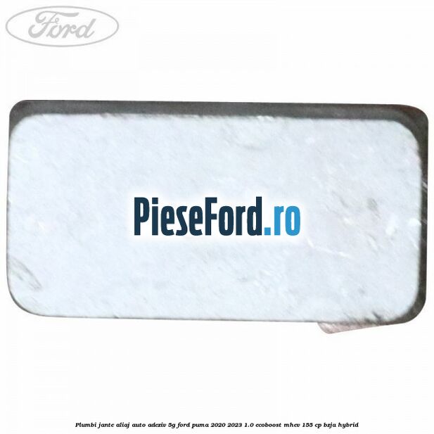 Plumbi jante aliaj auto-adeziv, 5g Ford Puma 2020-2023 1.0 EcoBoost mHEV 155 cp BZJA Hybrid