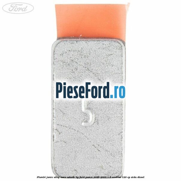 Plumbi jante aliaj auto-adeziv, 5g Ford Puma 2020-2023 1.5 EcoBlue 120 cp ZTDA diesel