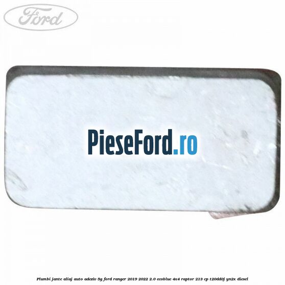 Plumbi jante aliaj auto-adeziv, 5g Ford Ranger 2019-2022 2.0 EcoBlue 4x4 Raptor 213 cp T20DD0J, YN2X diesel