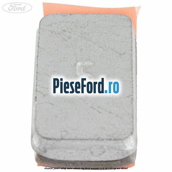 Plumbi jante aliaj auto-adeziv, 5g Ford Scorpio 2.5 TD 115 cp SCC diesel
