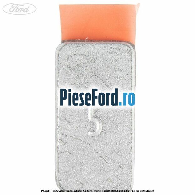 Plumbi jante aliaj auto-adeziv, 5g Ford Transit 2006-2014 2.2 TDCi 110 cp QVFA diesel