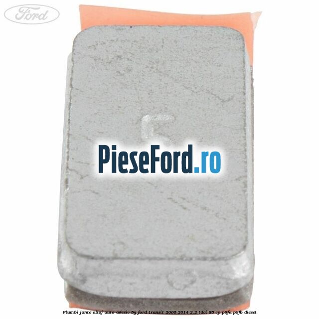 Plumbi jante aliaj auto-adeziv, 5g Ford Transit 2006-2014 2.2 TDCi 85 cp P8FA, P8FB diesel
