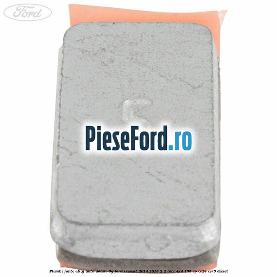 Plumbi jante aliaj auto-adeziv, 5g Ford Transit 2014-2018 2.2 TDCi 4x4 155 cp CV24, CVR5 diesel