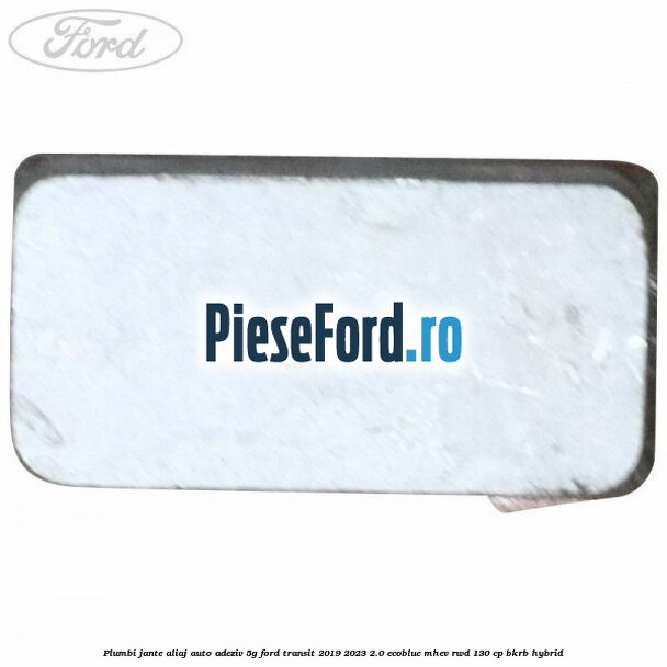 Plumbi jante aliaj auto-adeziv, 5g Ford Transit 2019-2023 2.0 EcoBlue mHEV RWD 130 cp BKRB Hybrid