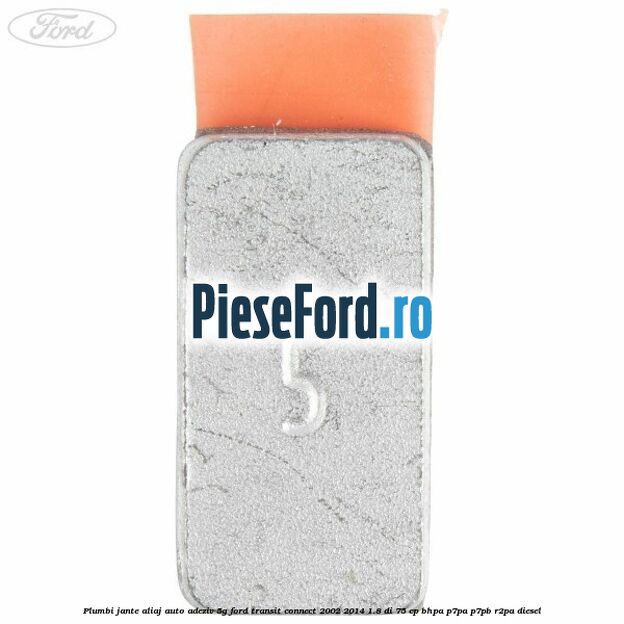 Plumbi jante aliaj auto-adeziv, 5g Ford Transit Connect 2002-2014 1.8 Di 75 cp BHPA, P7PA, P7PB, R2PA diesel
