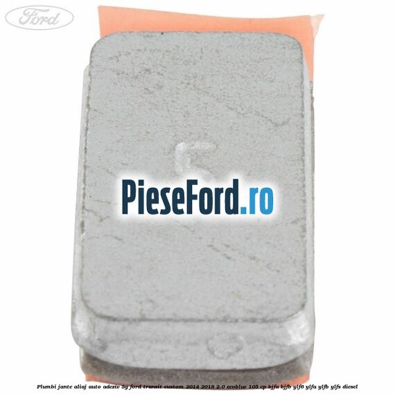 Plumbi jante aliaj auto-adeziv, 5g Ford Transit Custom 2014-2018 2.0 EcoBlue 105 cp BJFA, BJFB, YLF6, YLFA, YLFB, YLFS diesel
