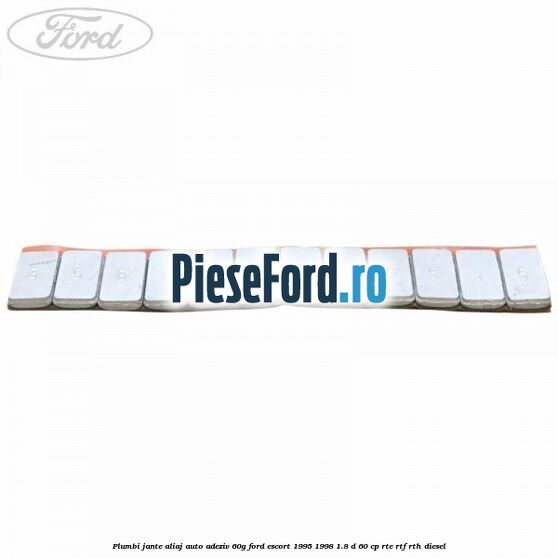 Plumbi jante aliaj auto-adeziv, 60g Ford Escort 1995-1998 1.8 D 60 cp RTE, RTF, RTH diesel