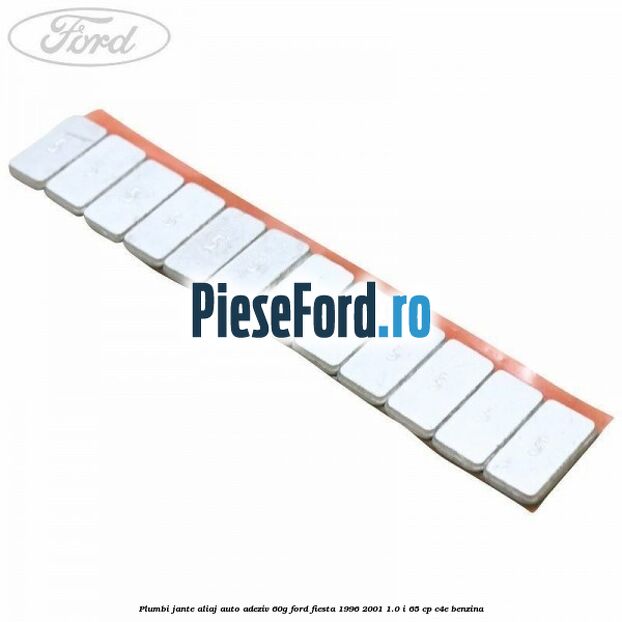 Plumbi jante aliaj auto-adeziv, 60g Ford Fiesta 1996-2001 1.0 i 65 cp C4E benzina