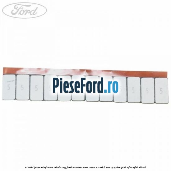Plumbi jante aliaj auto-adeziv, 60g Ford Mondeo 2008-2014 2.0 TDCi 140 cp QXBA, QXBB, UFBA, UFBB diesel