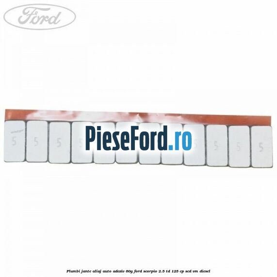 Plumbi jante aliaj auto-adeziv, 60g Ford Scorpio 2.5 TD 125 cp SCD, VM diesel