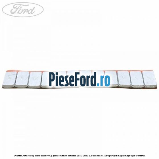 Plumbi jante aliaj auto-adeziv, 60g Ford Tourneo Connect 2019-2023 1.0 EcoBoost 100 cp B3GA, M2GA, M2GB, SFCB benzina