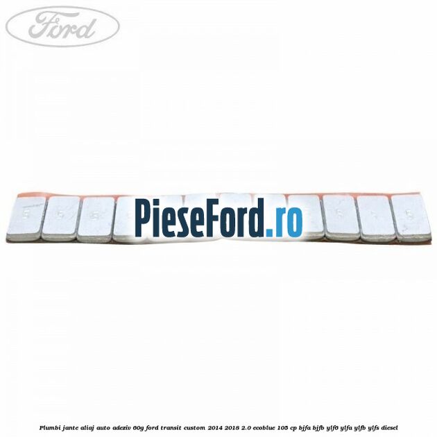 Plumbi jante aliaj auto-adeziv, 60g Ford Transit Custom 2014-2018 2.0 EcoBlue 105 cp BJFA, BJFB, YLF6, YLFA, YLFB, YLFS diesel