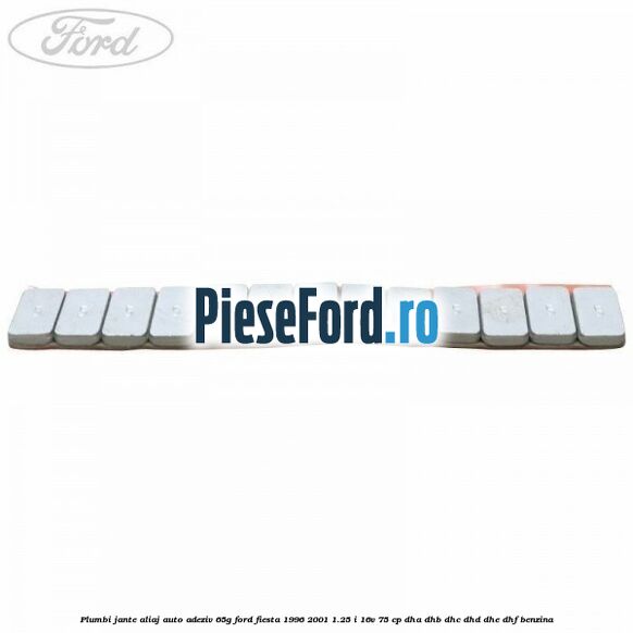 Plumbi jante aliaj auto-adeziv, 65g Ford Fiesta 1996-2001 1.25 i 16V 75 cp DHA, DHB, DHC, DHD, DHE, DHF benzina