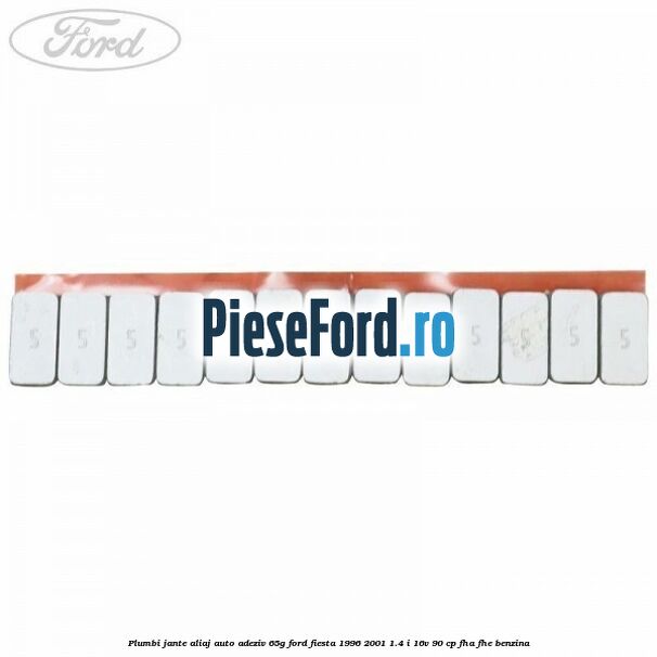 Plumbi jante aliaj auto-adeziv, 65g Ford Fiesta 1996-2001 1.4 i 16V 90 cp FHA, FHE benzina