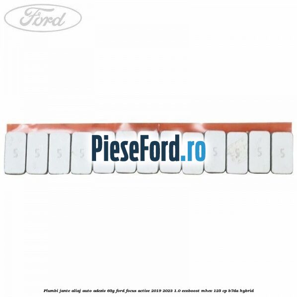 Plumbi jante aliaj auto-adeziv, 65g Ford Focus Active 2019-2023 1.0 EcoBoost mHEV 125 cp B7DA Hybrid