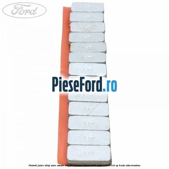 Plumbi jante aliaj auto-adeziv, 65g Ford Focus C-Max 2003-2007 1.6 Ti 115 cp Plumbi jante aliaj auto-adeziv, 65g Ford Focus C-Max 2003-2007 1.6 Ti 115 cp HXDA, SIDA benzina