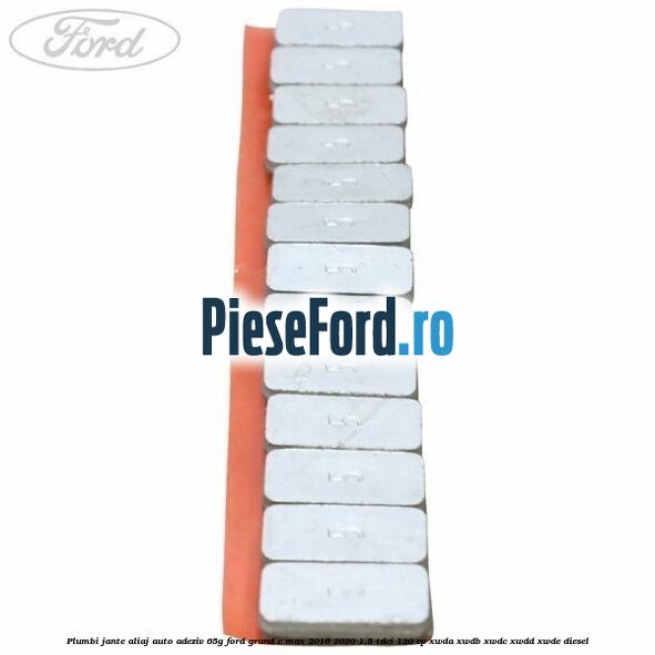 Plumbi jante aliaj auto-adeziv, 65g Ford Grand C-Max 2016-2020 1.5 TDCi 120 cp XWDA, XWDB, XWDC, XWDD, XWDE diesel