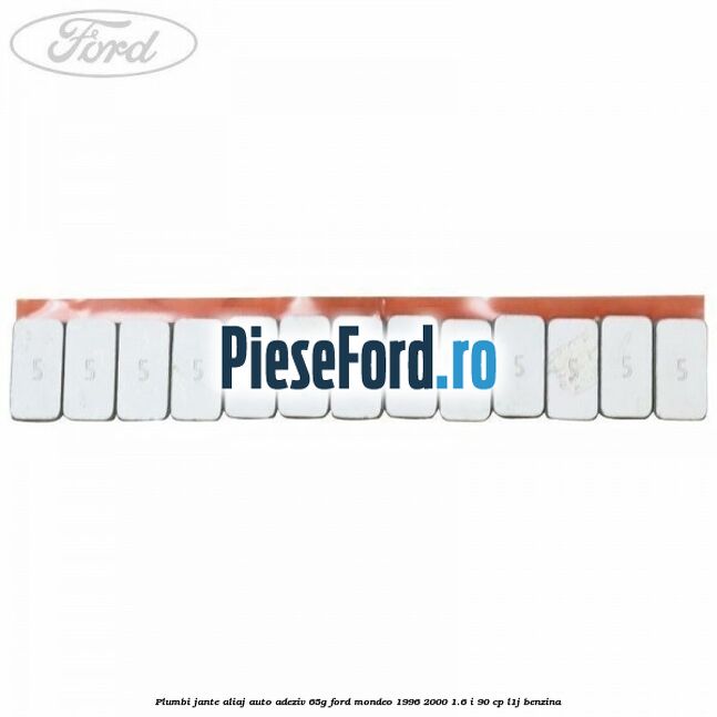 Plumbi jante aliaj auto-adeziv, 65g Ford Mondeo 1996-2000 1.6 i 90 cp Plumbi jante aliaj auto-adeziv, 65g Ford Mondeo 1996-2000 1.6 i 90 cp L1J benzina