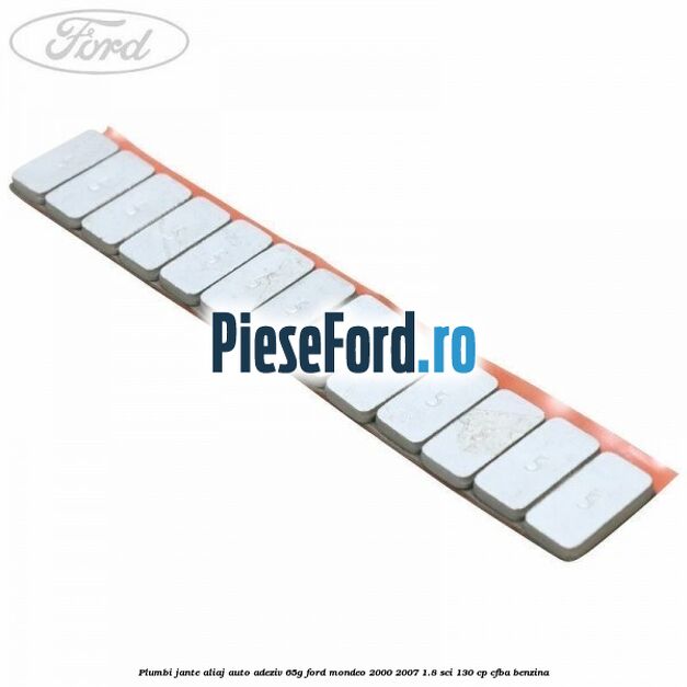 Plumbi jante aliaj auto-adeziv, 65g Ford Mondeo 2000-2007 1.8 SCi 130 cp CFBA benzina