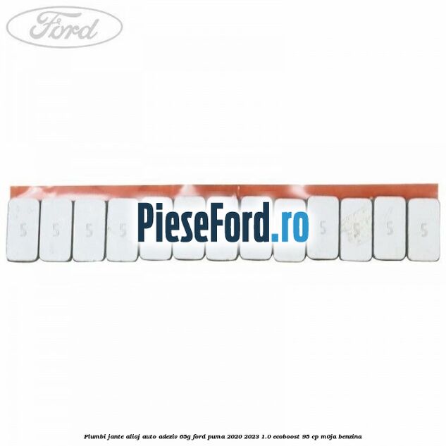 Plumbi jante aliaj auto-adeziv, 65g Ford Puma 2020-2023 1.0 EcoBoost 95 cp Plumbi jante aliaj auto-adeziv, 65g Ford Puma 2020-2023 1.0 EcoBoost 95 cp M0JA benzina
