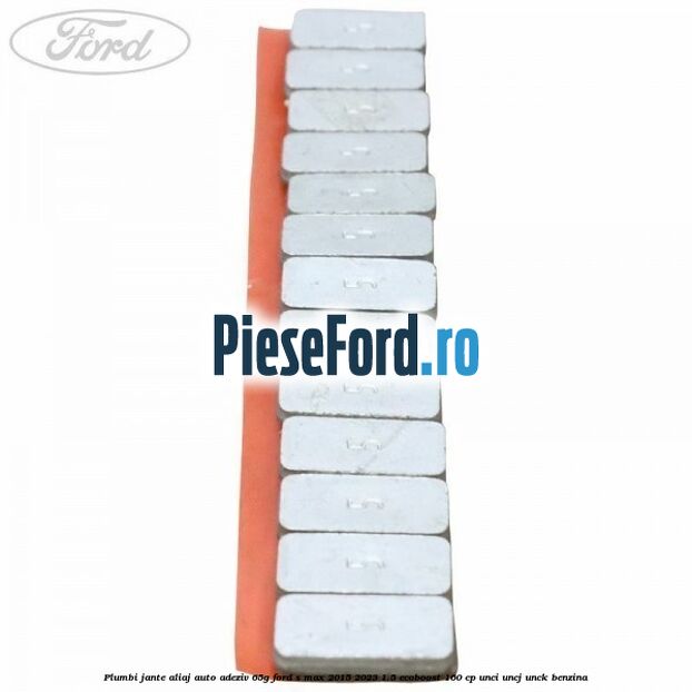 Plumbi jante aliaj auto-adeziv, 65g Ford S-Max 2015-2023 1.5 EcoBoost 160 cp UNCI, UNCJ, UNCK benzina