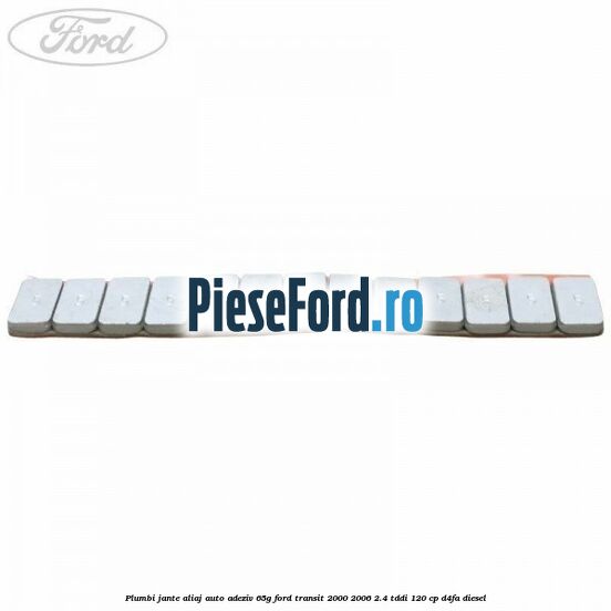 Plumbi jante aliaj auto-adeziv, 65g Ford Transit 2000-2006 2.4 TDdi 120 cp D4FA diesel