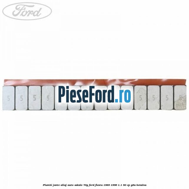 Plumbi jante aliaj auto-adeziv, 70g Ford Fiesta 1989-1996 1.1 50 cp G6A benzina